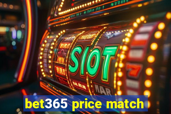 bet365 price match