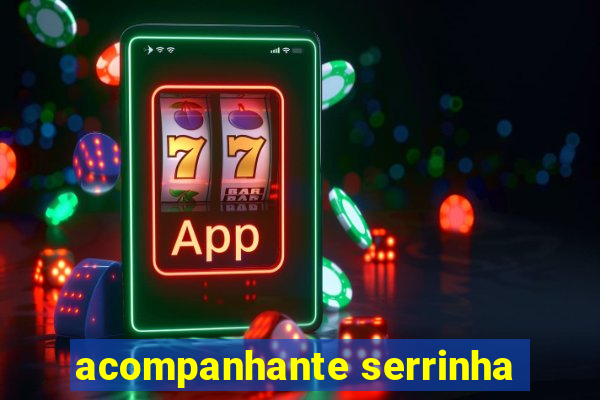 acompanhante serrinha