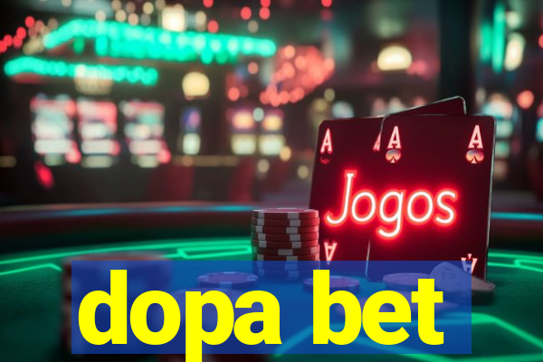 dopa bet