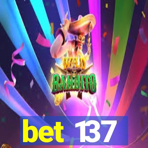 bet 137