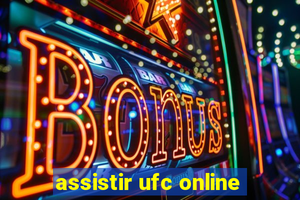 assistir ufc online