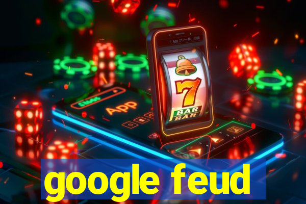 google feud