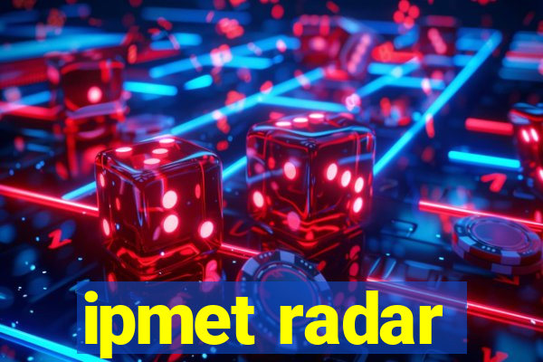 ipmet radar