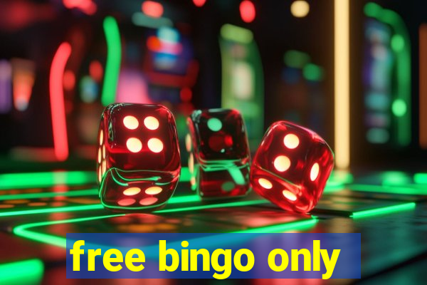 free bingo only