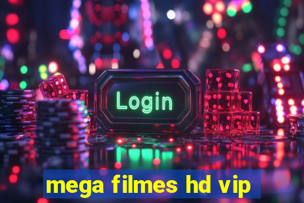 mega filmes hd vip