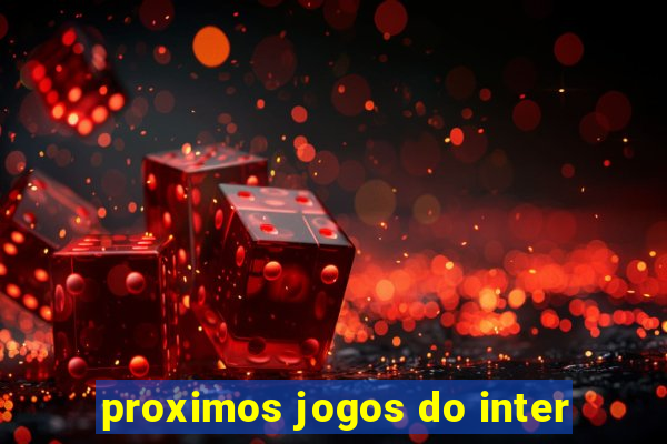 proximos jogos do inter