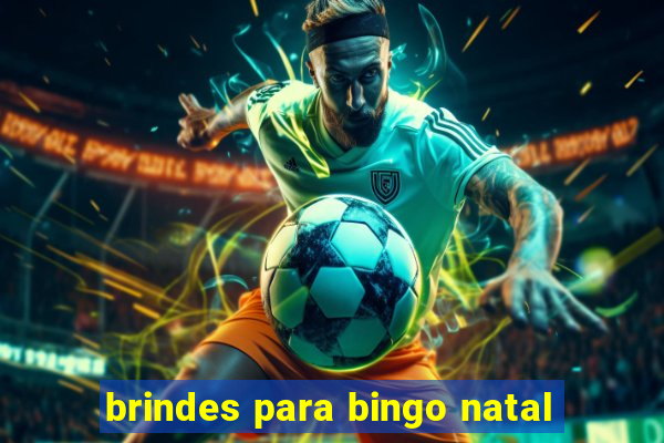 brindes para bingo natal