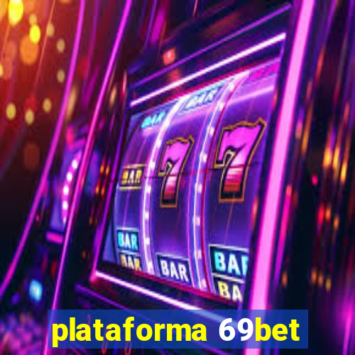 plataforma 69bet