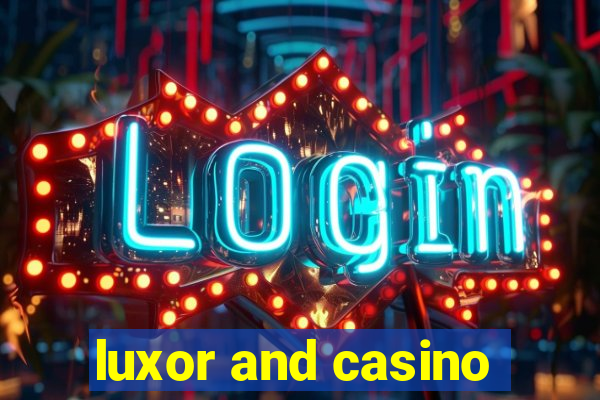 luxor and casino