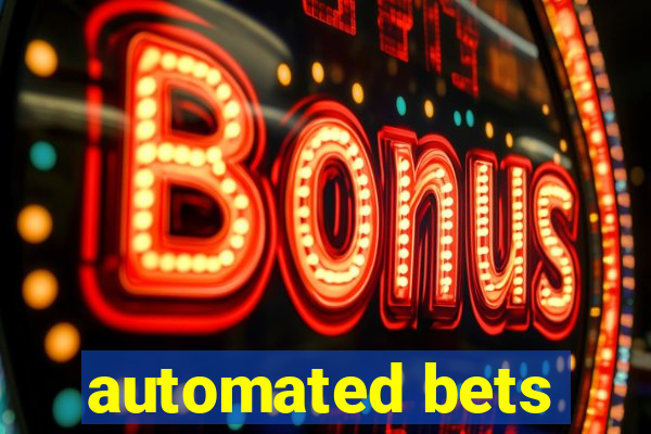 automated bets