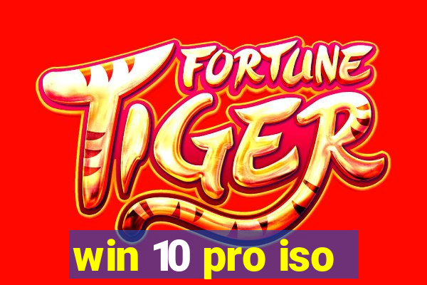 win 10 pro iso