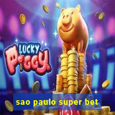 sao paulo super bet