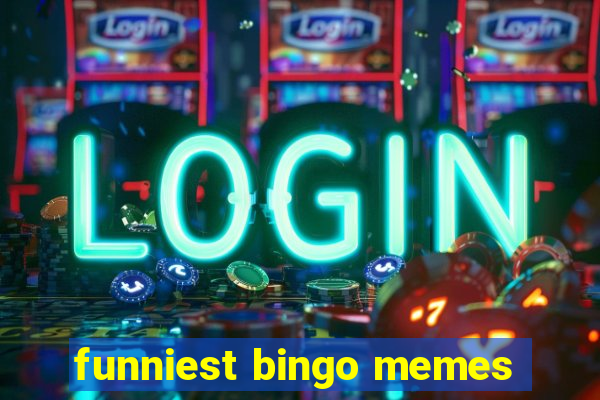 funniest bingo memes