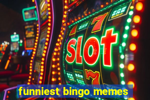 funniest bingo memes