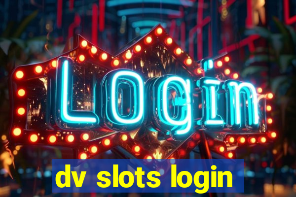 dv slots login