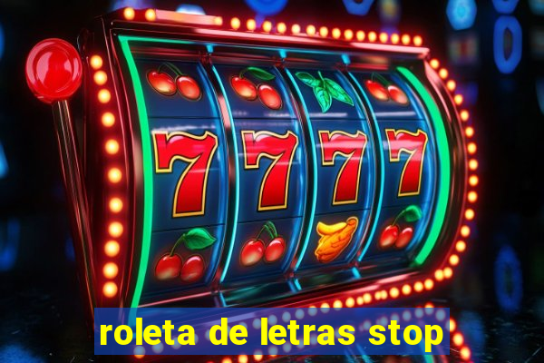 roleta de letras stop