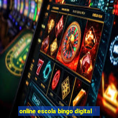 online escola bingo digital