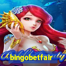 bingobetfair