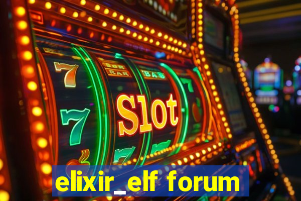 elixir_elf forum