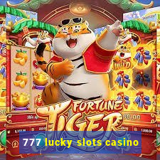 777 lucky slots casino