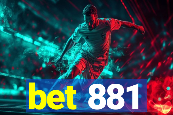 bet 881