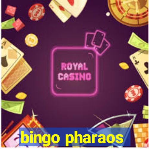 bingo pharaos