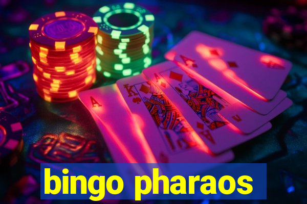 bingo pharaos