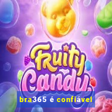 bra365 é confiável