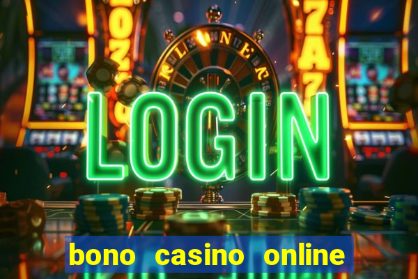 bono casino online sin deposito