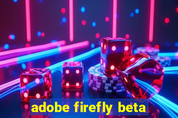 adobe firefly beta