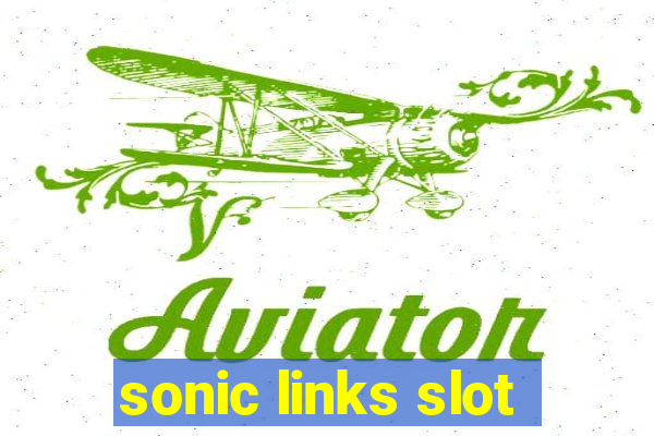 sonic links slot