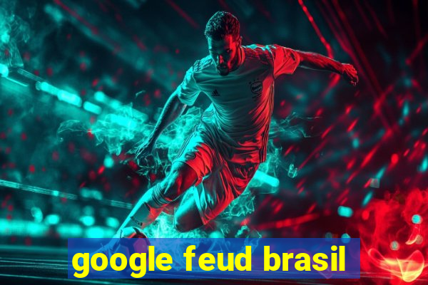 google feud brasil