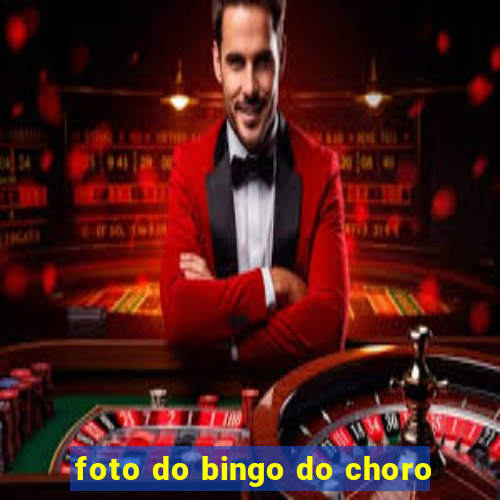 foto do bingo do choro