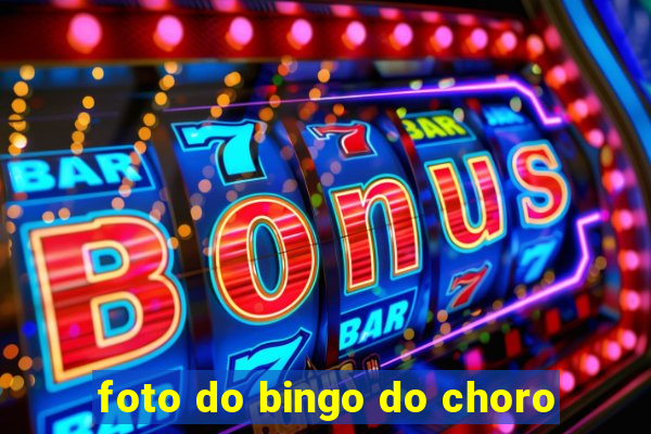 foto do bingo do choro