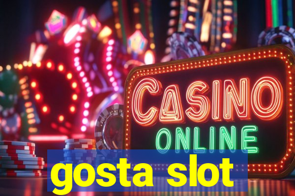 gosta slot