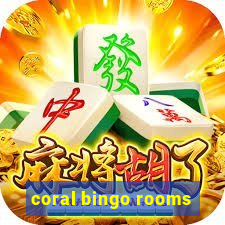 coral bingo rooms