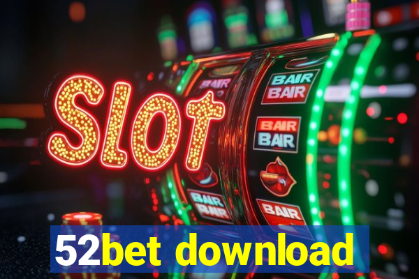 52bet download