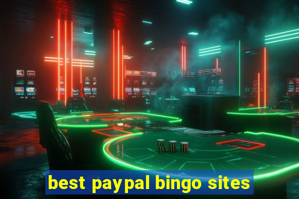 best paypal bingo sites