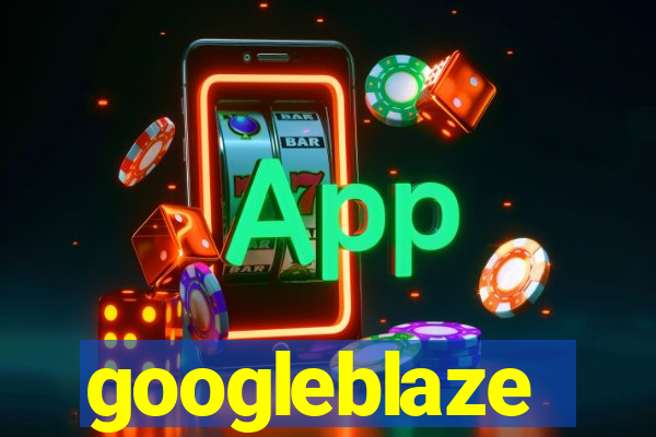 googleblaze