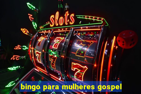 bingo para mulheres gospel