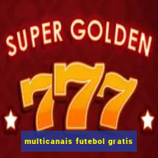 multicanais futebol gratis