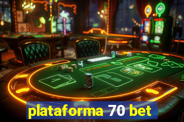 plataforma 70 bet