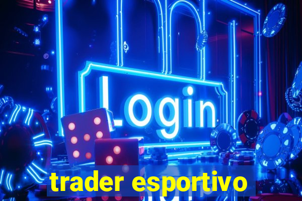 trader esportivo