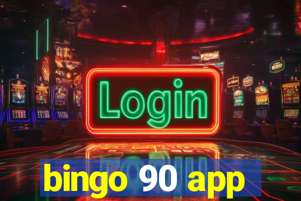 bingo 90 app