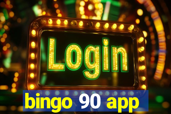 bingo 90 app