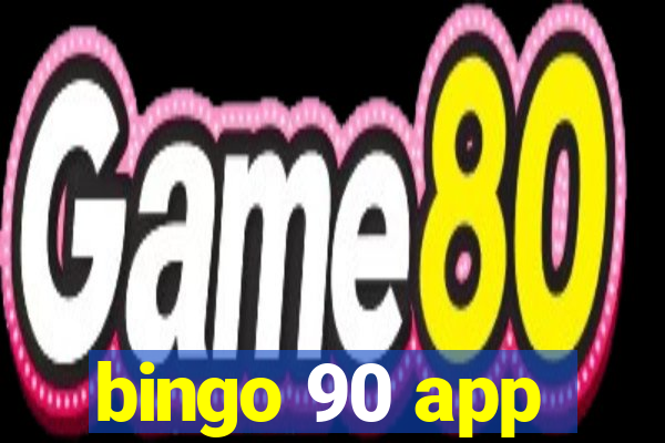 bingo 90 app