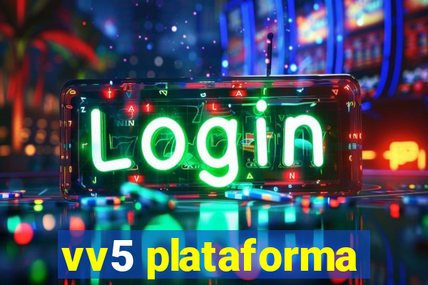 vv5 plataforma