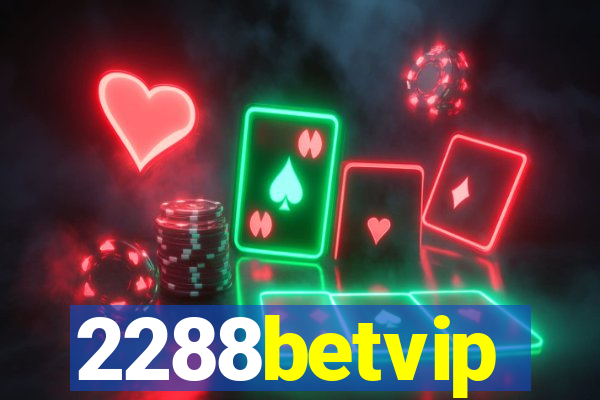 2288betvip