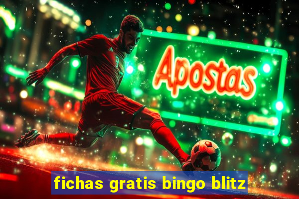 fichas gratis bingo blitz