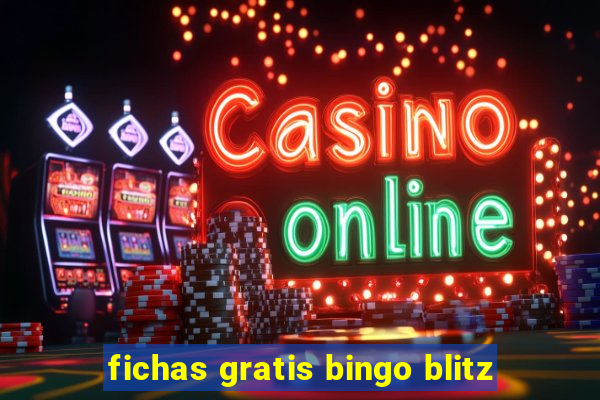 fichas gratis bingo blitz